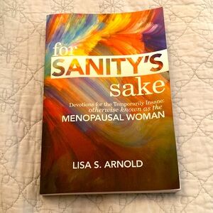 NWT book. For Sanity’s Sake by Lisa Arnold. Devotions for menopausal woman